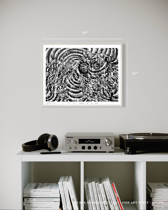 "In The Middle Of It All" - Fine Art Print