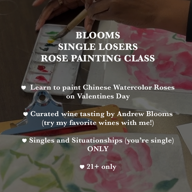 Valentines Day Single Losers ONLY - Roses Art Class (Traditional Chinese Watercolor) - 02/14